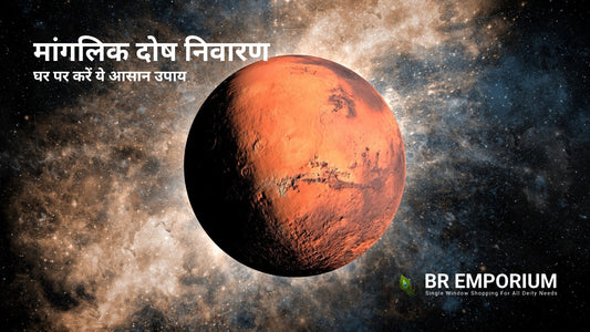 BR Emporium द्वारा मांगलिक दोष निवारण हेतु पूजा सामग्री और रुद्राक्ष